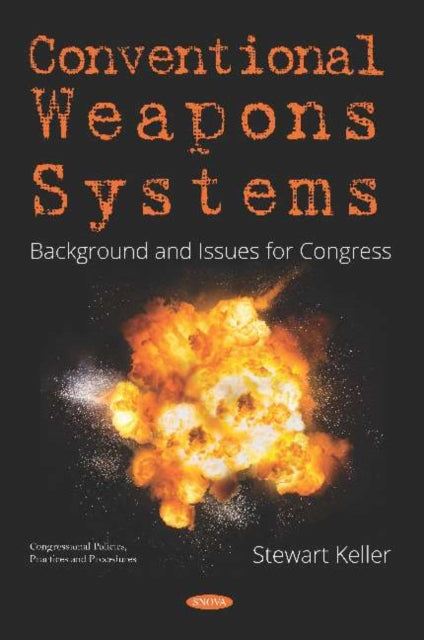 Book cover of: Conventional Weapons Systems. By: Stewart Keller