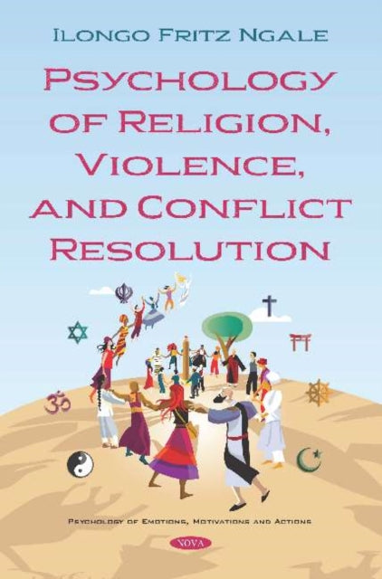 Book cover of: Psychology of Religion, Violence, and Conflict Resolution. By: Ilongo Fritz Ngale
