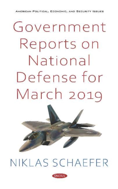 Book cover of: Government Reports on National Defense for March 2019. By: Niklas Schaefer