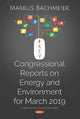 Book cover of: Key Congressional Reports on Energy and Environment for March 2019. By: Markus Bachmeier