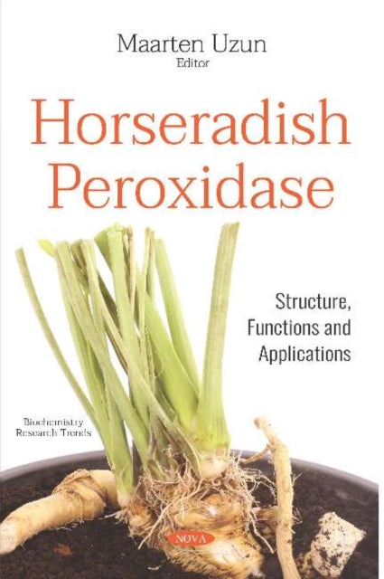 Book cover of: Horseradish Peroxidase. By: Maarten Uzun