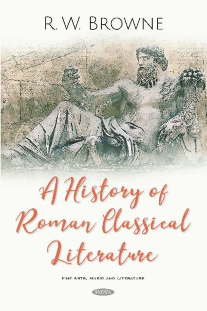 Book cover of: History of Roman Classical Literature. By: Brown, R. W.