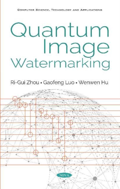 Book cover of: Quantum Image Watermarking. By: Ri-Gui Zhou