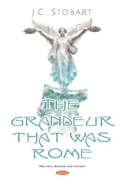 Book cover of: Grandeur That Was Rome. By: J. C. Stobart