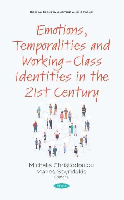 Book cover of: Emotions, Temporalities and Working-Class Identities in the 21st Century. By: Michalis Christodoulou