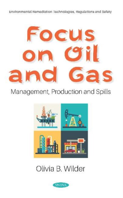 Book cover of: Focus on Oil and Gas. By: Olivia B. Wilder