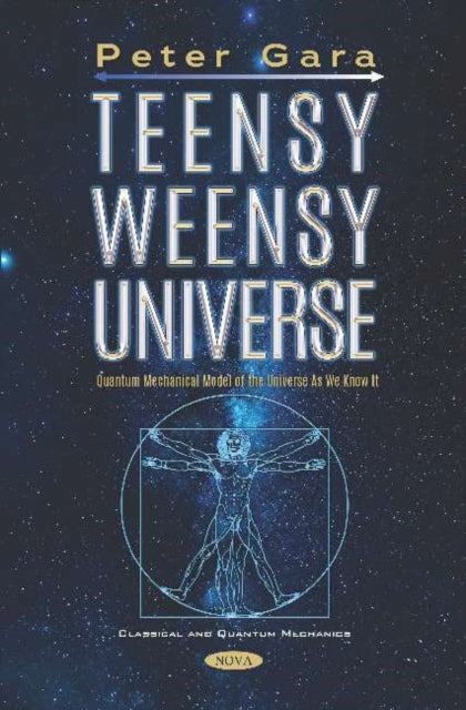 Book cover of: Teensy Weensy Universe. By: Peter Gara