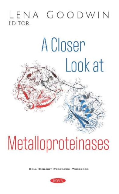 Book cover of: Closer Look at Metalloproteinases. By: Lena Goodwin