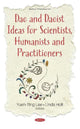 Book cover of: Dao and Daoist Ideas for Scientists, Humanists and Practitioners. By: E. Yueh-Ting Lee