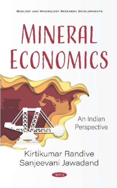 Book cover of: Mineral Economics. By: Kirtikumar Randive