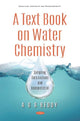 Book cover of: Text Book on Water Chemistry. By: A. G. S