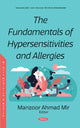 Book cover of: Fundamentals of Hypersensitivities and Allergies. By: Manzoor Ahmad Mir