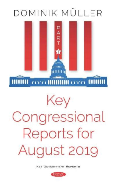 Book cover of: Key Congressional Reports for August 2019. By: Dominik Müller