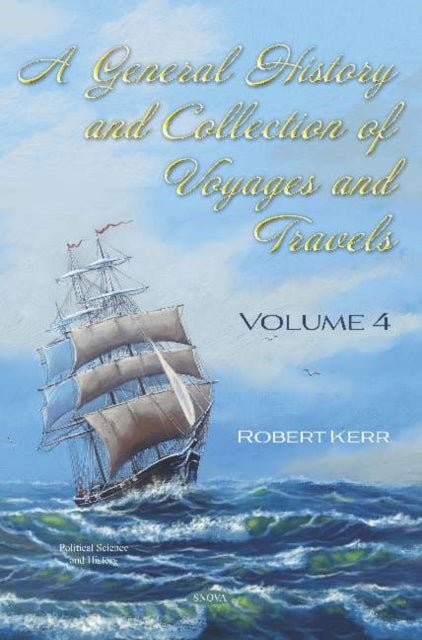 Book cover of: General History and Collection of Voyages and Travels. By: Robert Kerr
