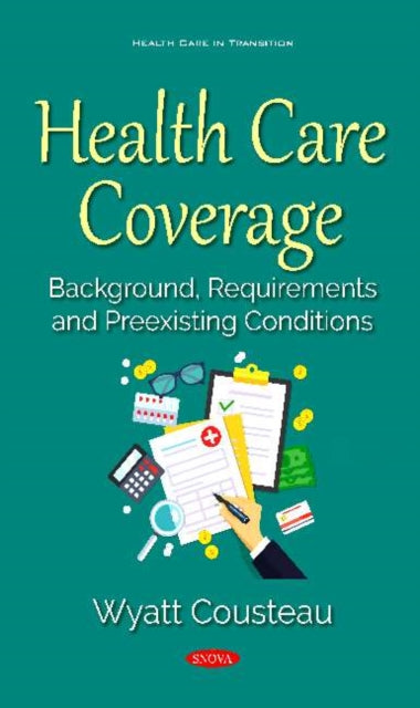 Book cover of: Health Care Coverage. By: Wyatt Cousteau