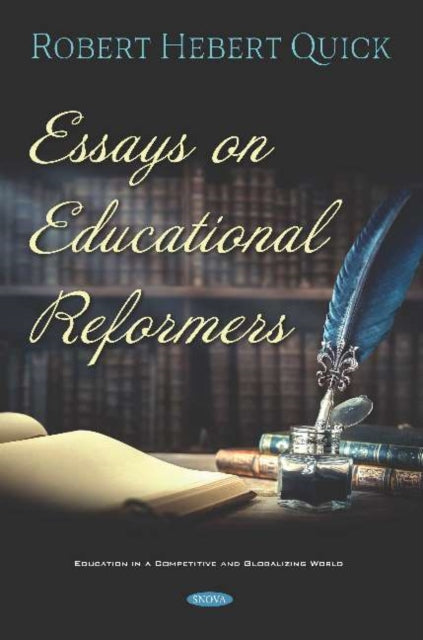 Book cover of: Essays on Educational Reformers. By: Robert Hebert Quick