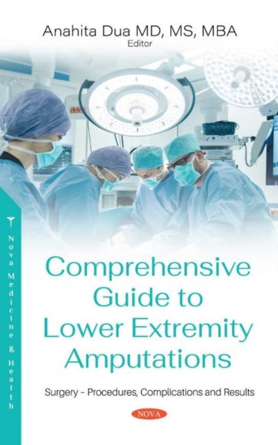Book cover of: Comprehensive Guide to Lower Extremity Amputations. By: Anahita Dua
