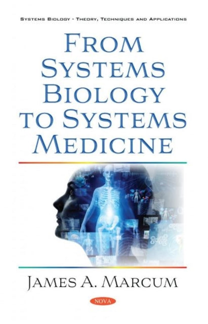 Book cover of: From Systems Biology to Systems Medicine. By: James A. Marcum