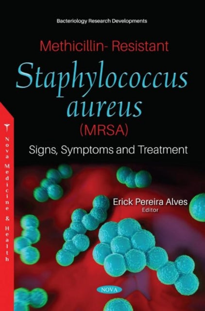 Book cover of: Methicillin-Resistant Staphylococcus aureus (MRSA). By: Erick Pereira Alves