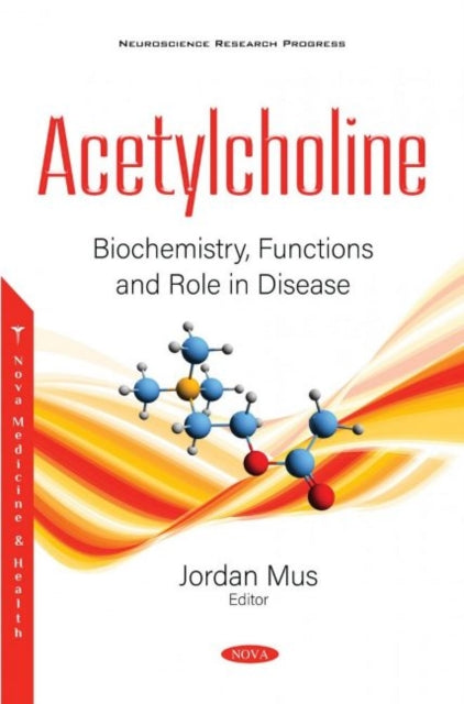 Book cover of: Acetylcholine. By: Jordan Mus