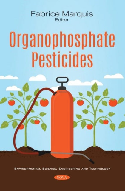 Book cover of: Organophosphate Pesticides. By: Fabrice Marquis