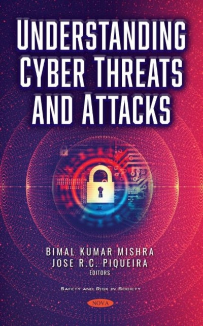 Book cover of: Understanding Cyber Threats and Attacks. By: Bimal Kumar Mishra