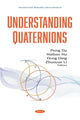 Book cover of: Understanding Quaternions. By: Peng Du