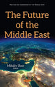 Book cover of: Future of the Middle East. By: Mihály Uzor
