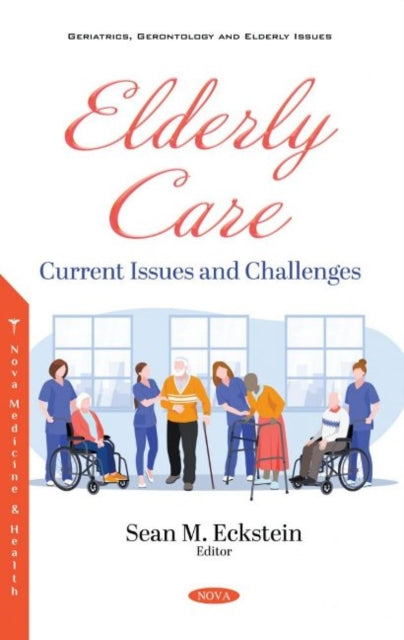 Book cover of: Elderly Care. By: Sean M. Eckstein