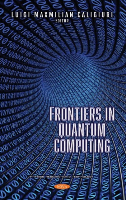 Book cover of: Frontiers in Quantum Computing. By: Luigi Maxmilian Caligiuri