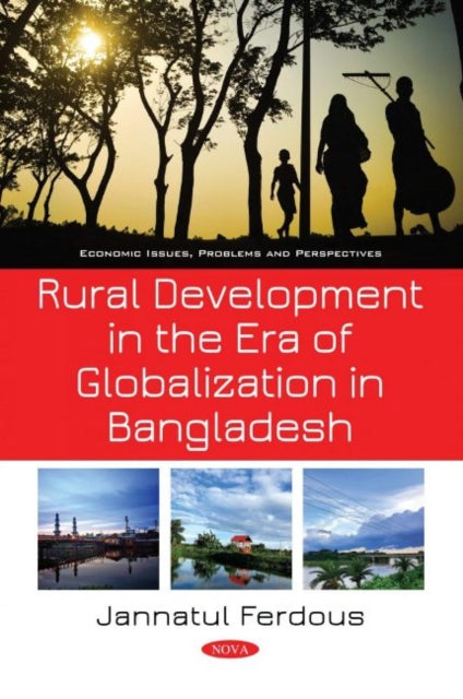 Book cover of: Rural Development in the Era of Globalization in Bangladesh. By: Jannatul Ferdous