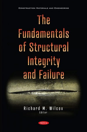 The Fundamentals of Structural Integrity and Failure