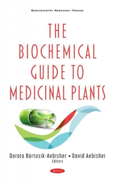 Book cover of: Biochemical Guide to Medicinal Plants. By: Dorota Bartusik-Aebisher