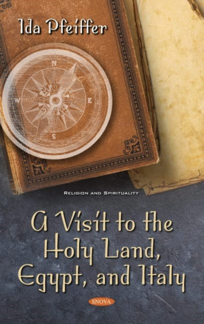 Book cover of: Visit to the Holy Land, Egypt, and Italy. By: Ida Pfeiffer