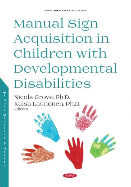 Book cover of: Manual Sign Acquisition in Children with Developmental Disabilities. By: Nicola Grove
