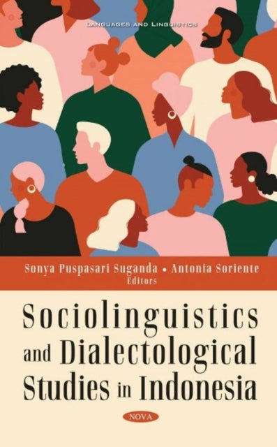 Book cover of: Sociolinguistics and Dialectological Studies in Indonesia. By: Sonya Puspasari Suganda