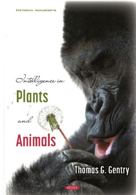 Book cover of: Intelligence in Plants and Animals. By: Thomas G. Gentry