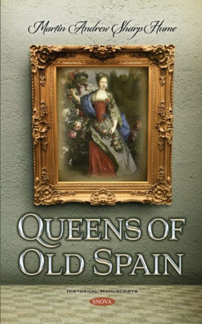 Book cover of: Queens of Old Spain. By: David A. Myers