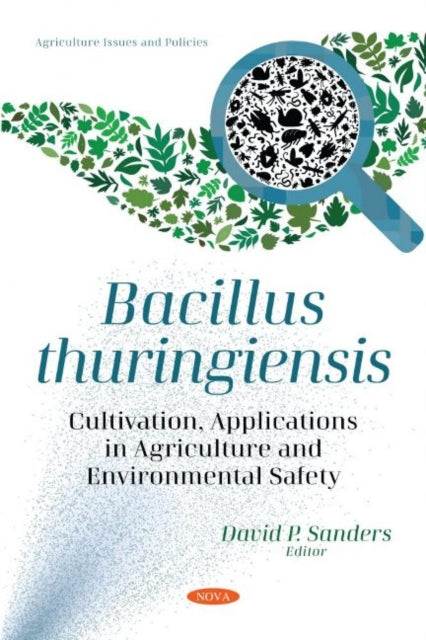 Book cover of: Bacillus thuringiensis. By: David P. Sanders