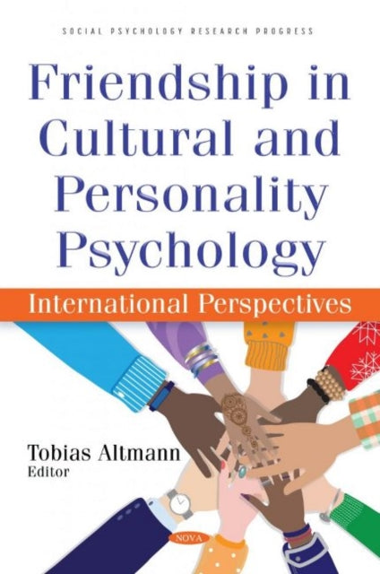 Book cover of: Friendship in Cultural and Personality Psychology. By: Tobias Altmann
