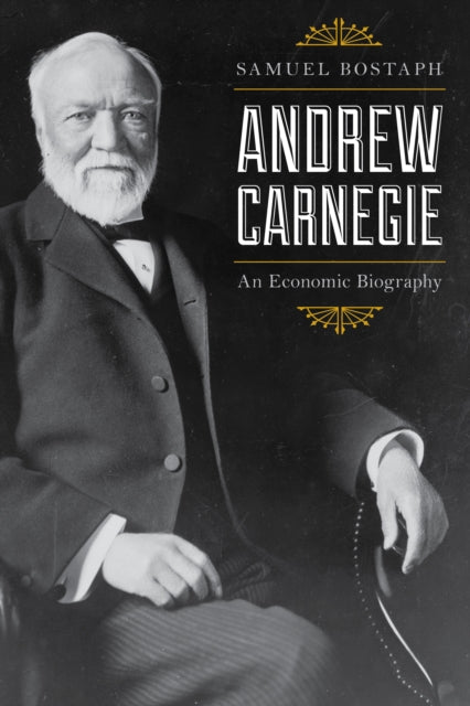 Book cover of: Andrew Carnegie. By: Samuel Bostaph