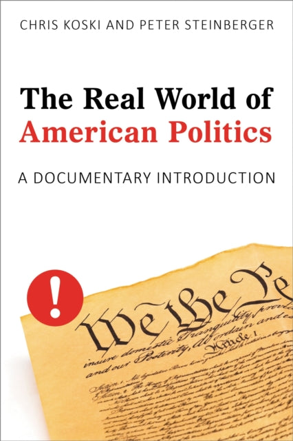 Book cover of: Real World of American Politics. By: Chris Koski