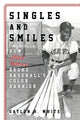 Book cover of: Singles and Smiles. By: Gaylon H. White