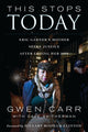 Book cover of: This Stops Today. By: Gwen Carr