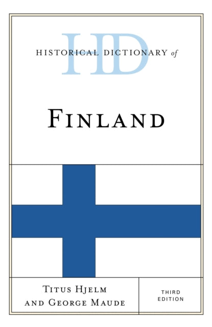 Book cover of: Historical Dictionary of Finland. By: Titus Hjelm