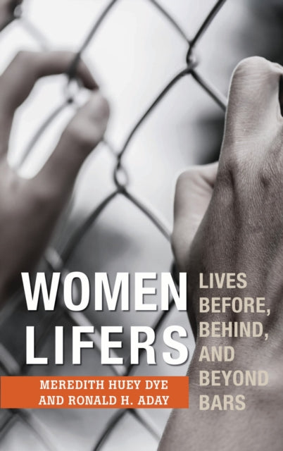 Book cover of: Women Lifers. By: Meredith Huey Dye