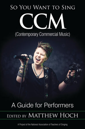 So You Want to Sing CCM (Contemporary Commercial Music)