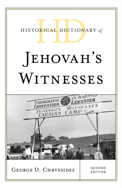 Book cover of: Historical Dictionary of Jehovah's Witnesses. By: George D. Chryssides