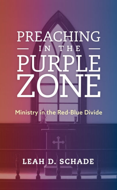 Book cover of: Preaching in the Purple Zone. By: Leah D. Schade