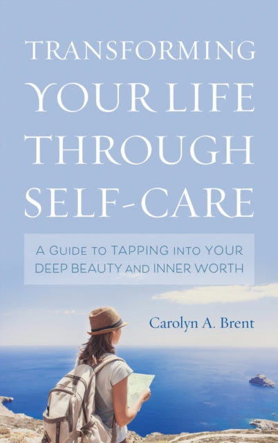 Transforming Your Life through Self-Care